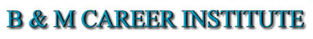 B & M Career Institute Training Career School